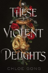 Omslaget till These violent delights av Chloe Gong