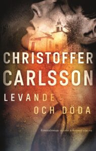 Omslaget till Levande och döda av Christoffer Carlsson